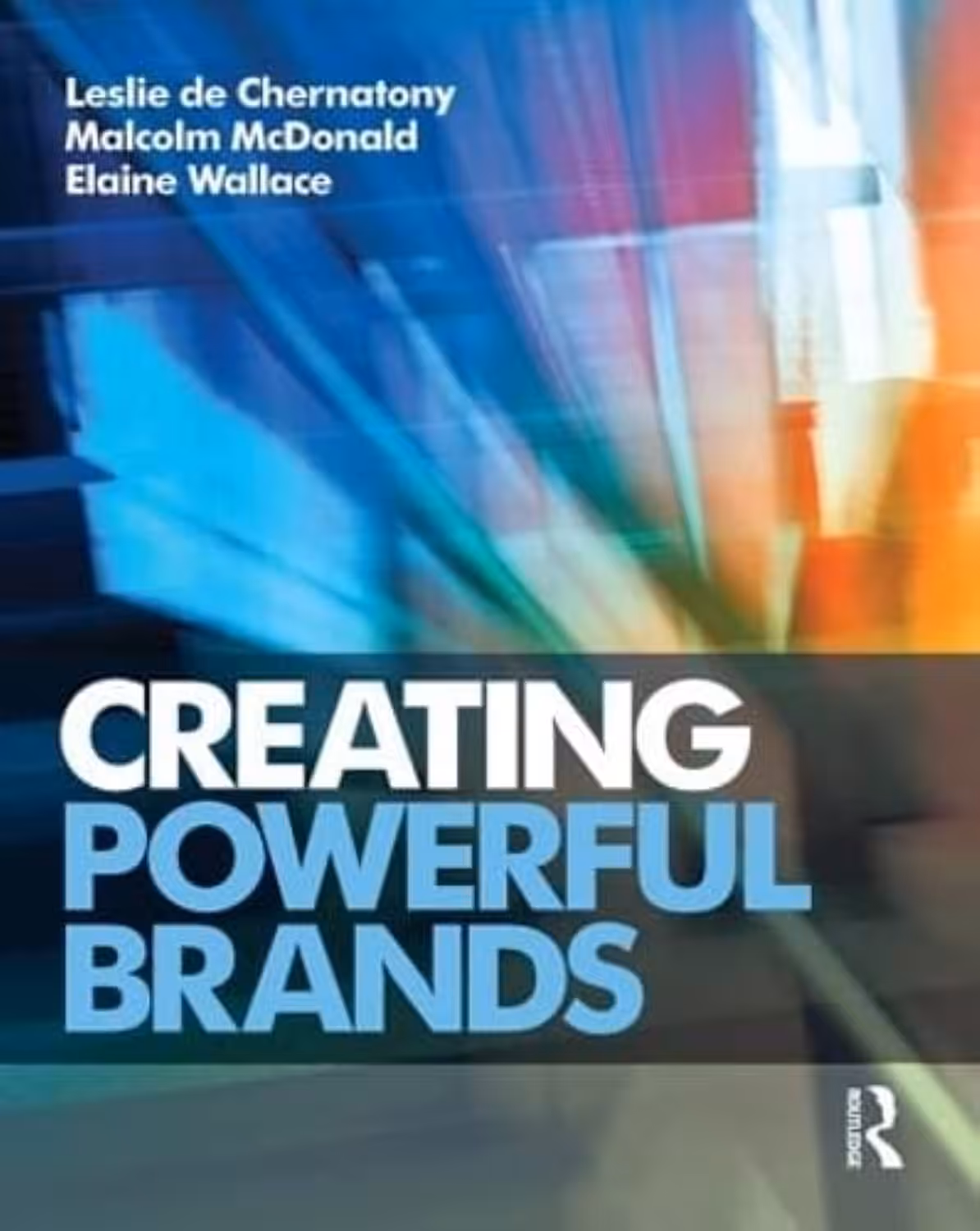Creating Powerful Brands 4th Edition |