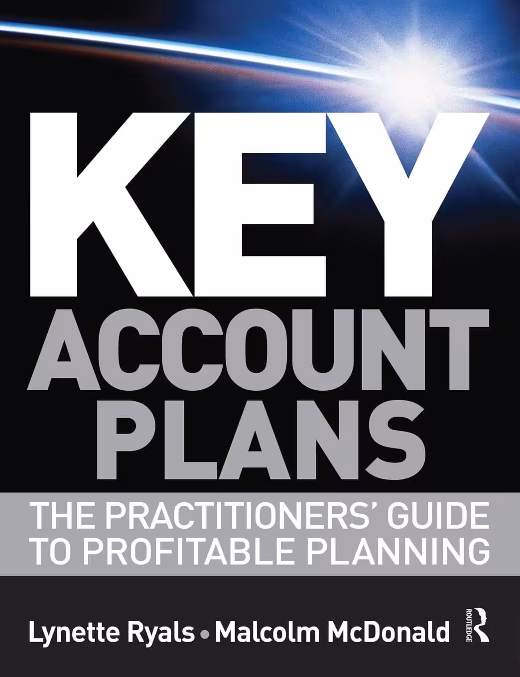 Key Account Plans: The Practitioners Guide