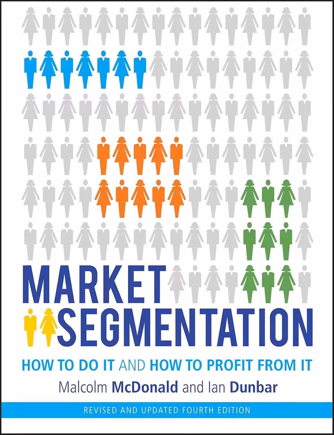 Market Segmentation How to Do It and How to Profit from It 4th Edition |