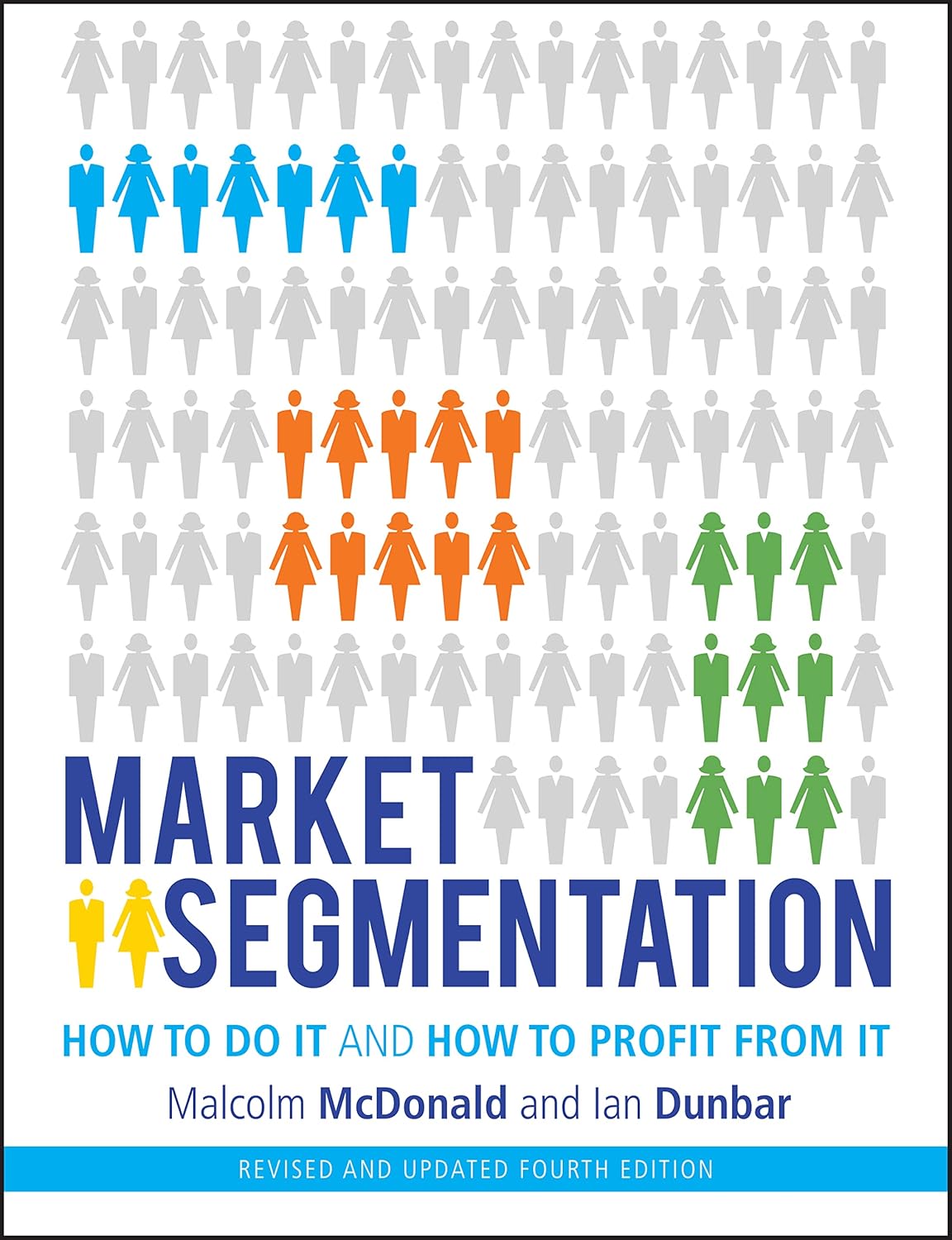 Market Segmentation How to Do It and How to Profit from It 4th Edition |